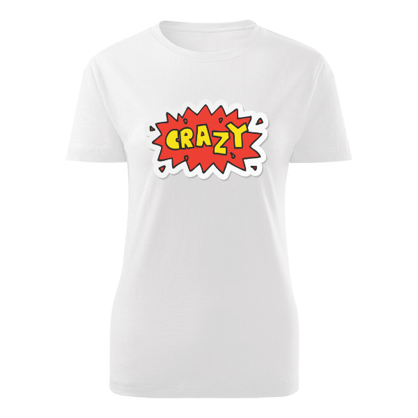 Tričko s potiskem Crazy bílá 